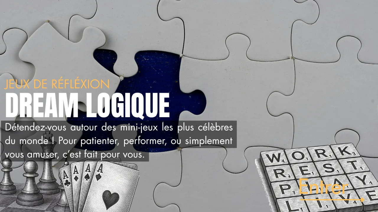 Dream Logique — les mini-jeux de réflexion les plus célèbres